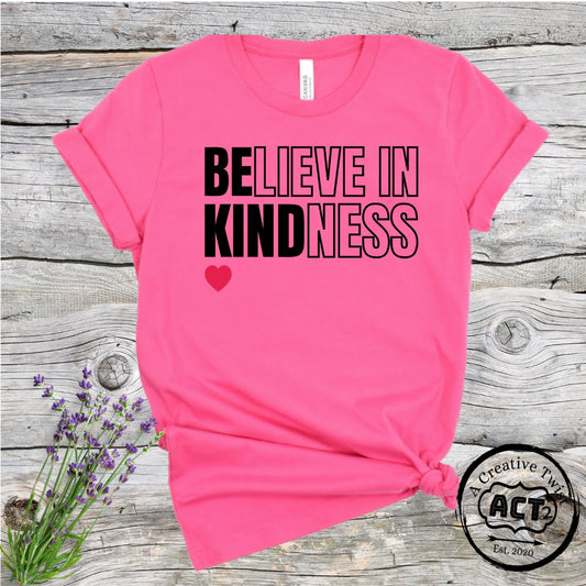 Believe In Kindness