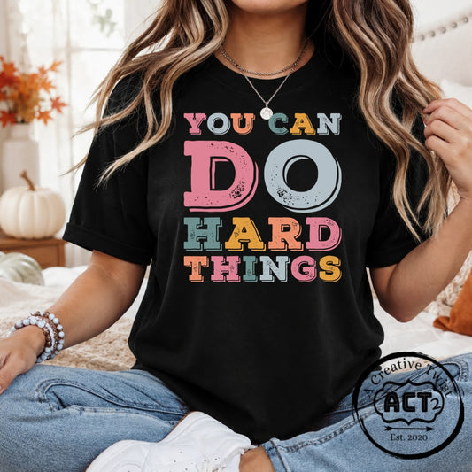 You Can Do Hard Things